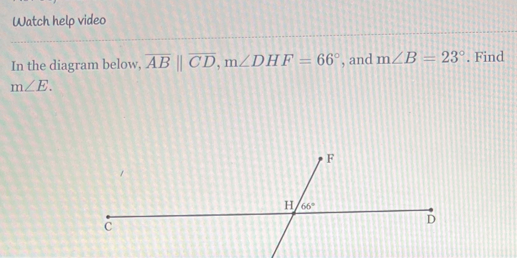 Watch help video In the diagram below, AB CD,