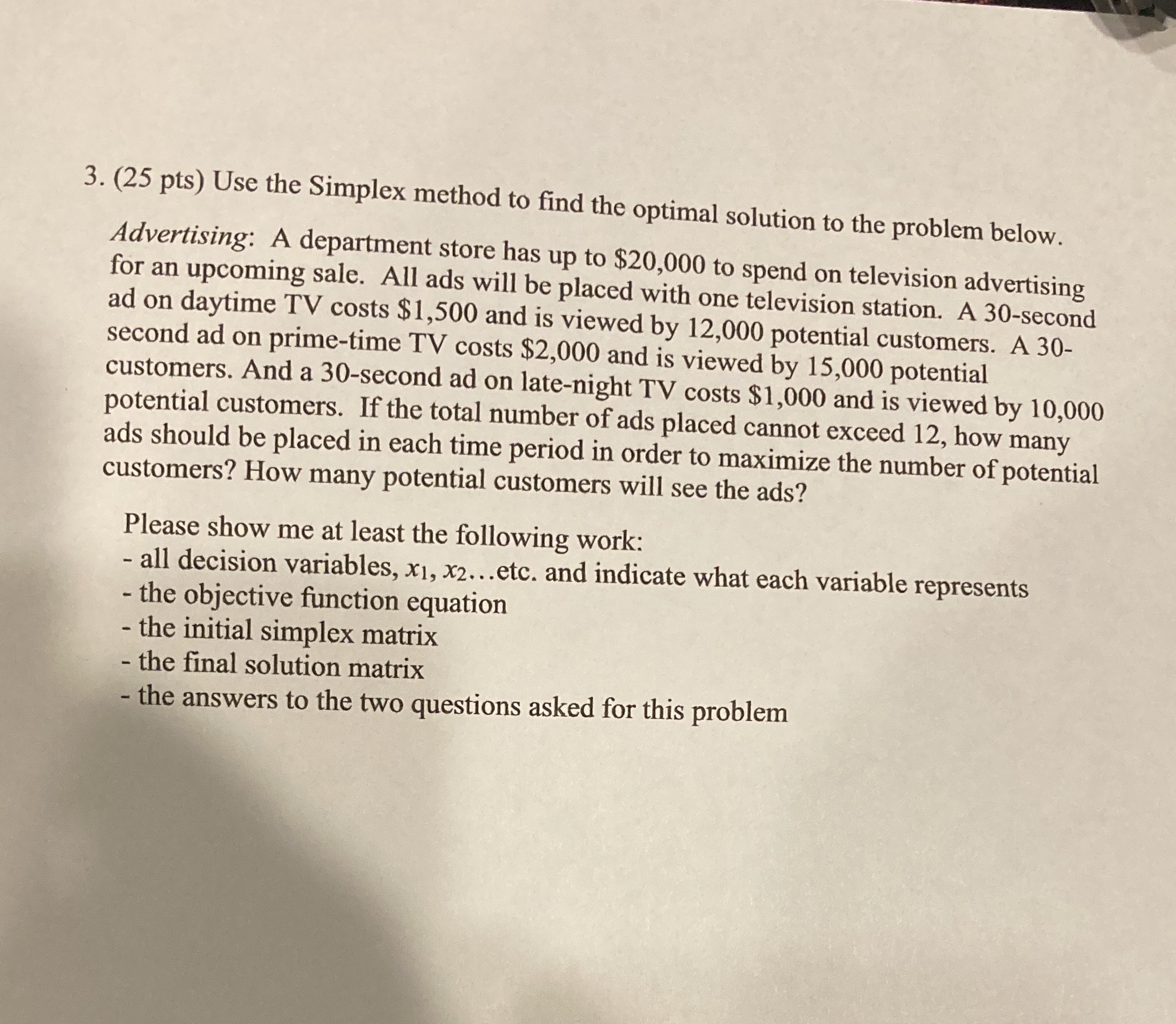 3. (25 pts) Use the Simplex method to find the