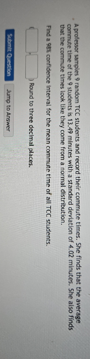 A professor samples 9 random TCC students and