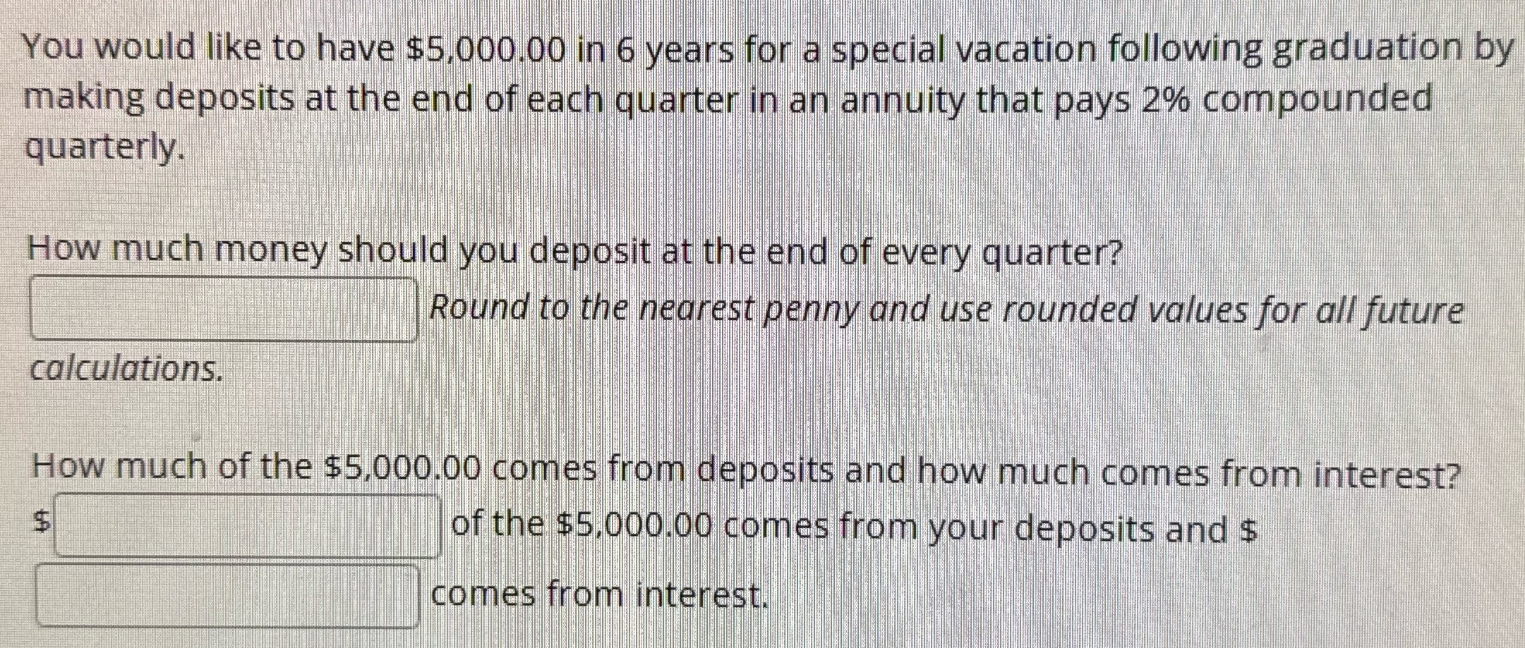 You would like to have $5,000.00 in 6 years for a