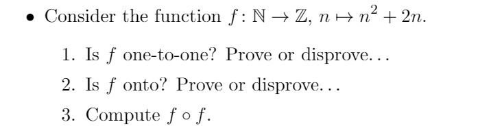 . Consider the function f : N -> Z, n > n- + 2n.