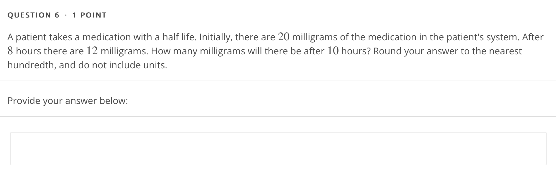 QUESTION1 - 1 POINT The population ofa hornet