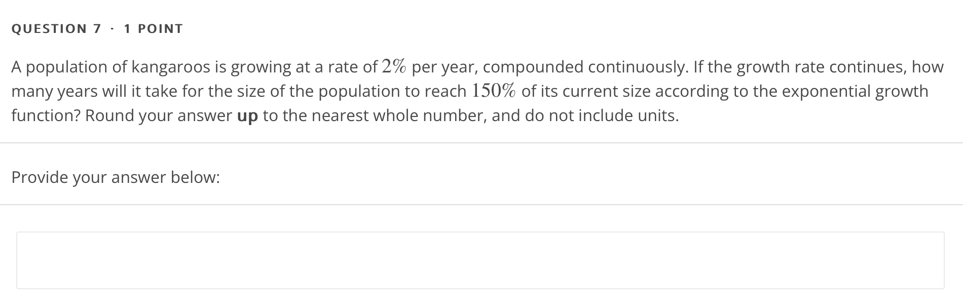 QUESTION1 - 1 POINT The population ofa hornet