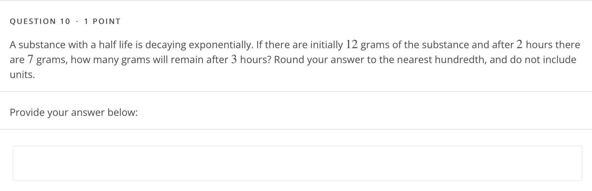 QUESTION1 - 1 POINT The population ofa hornet