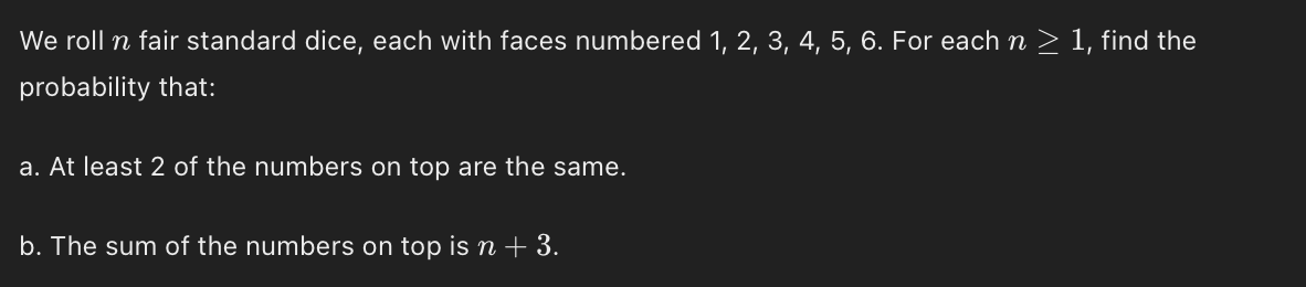 We roll n fair standard dice, each with faces