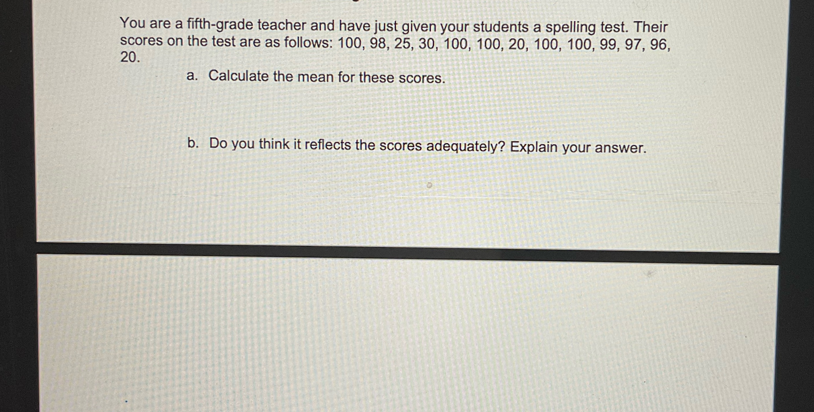 You are a fifth-grade teacher and have just given