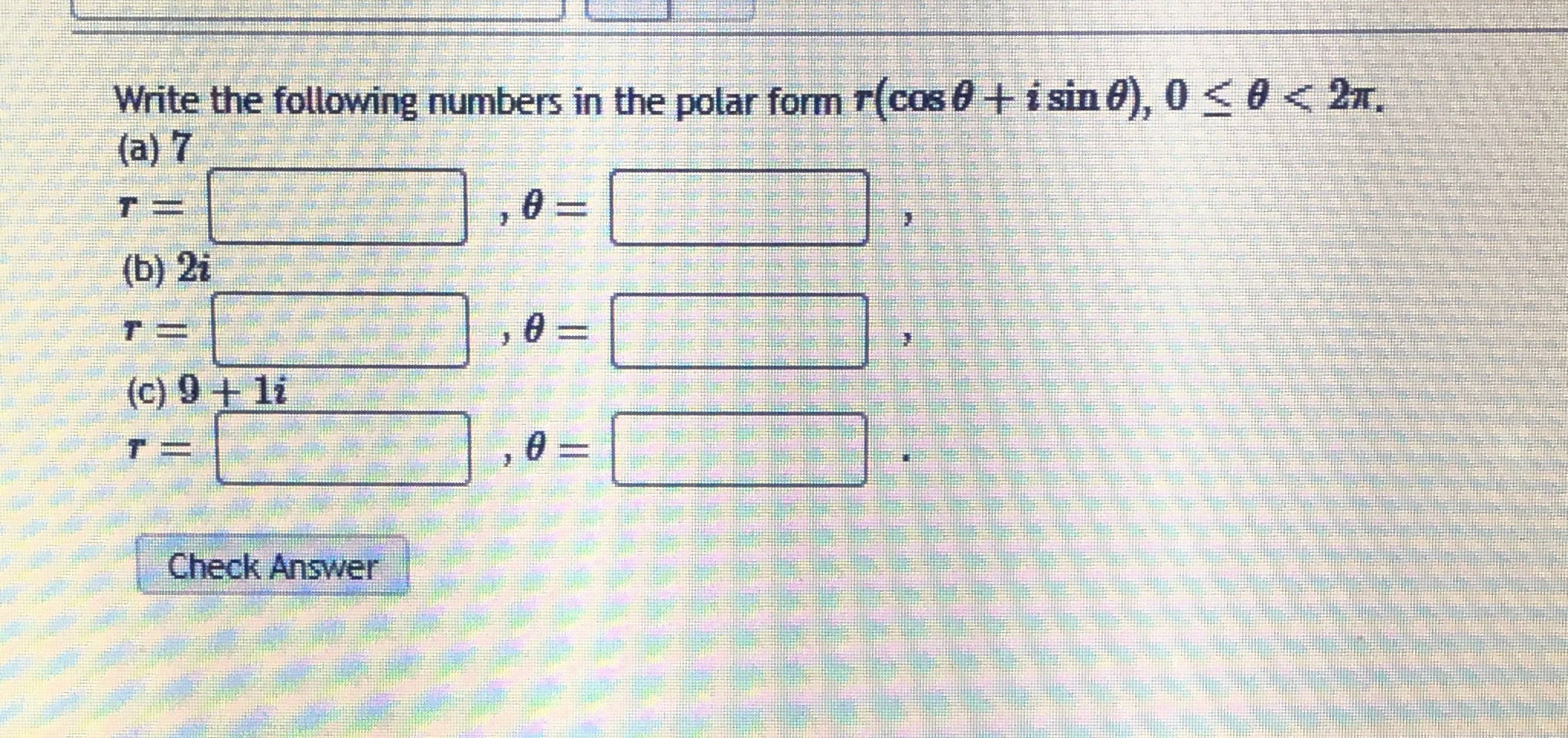 pre-calc Write the following numbers in the polar
