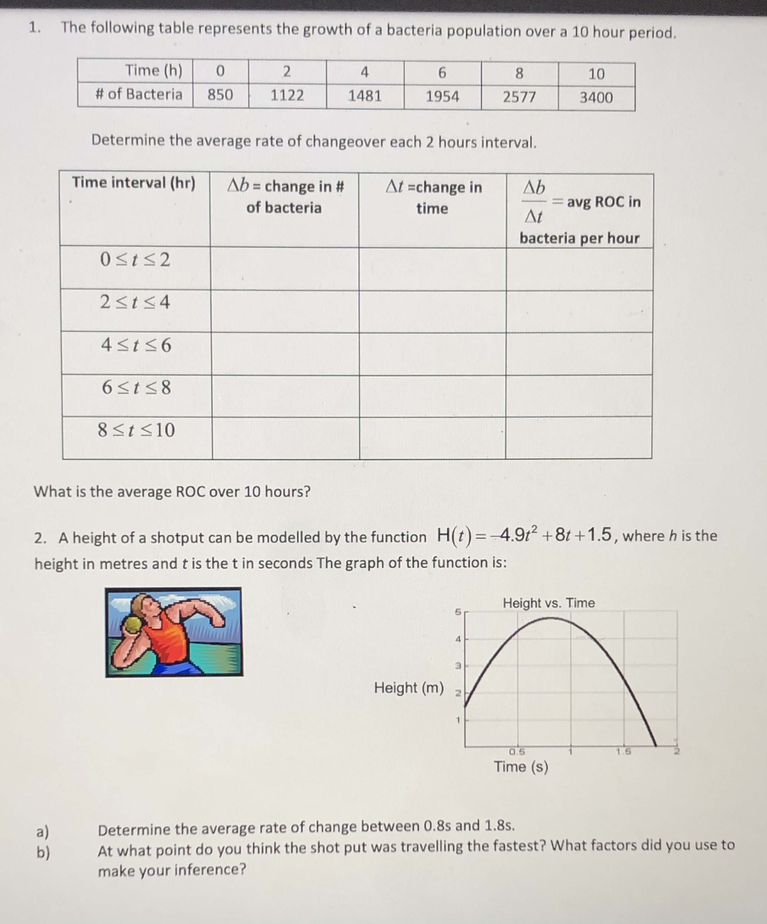 1. The following table represents the growth of a