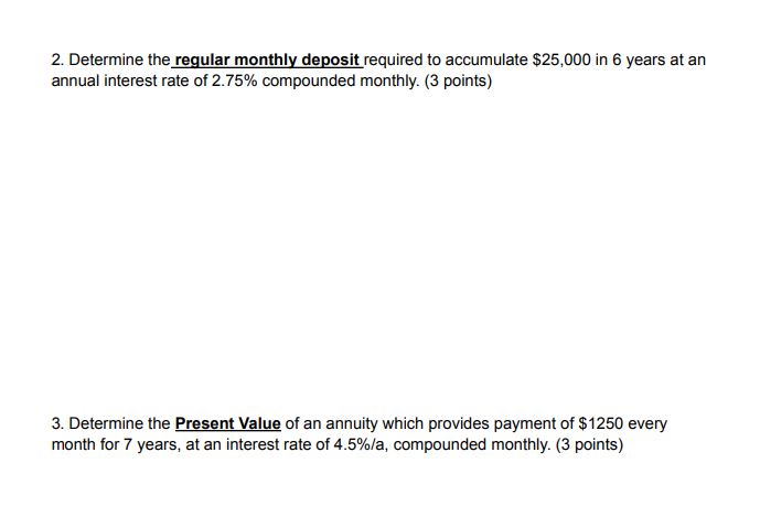 2. Determine the regular monthly deposit required