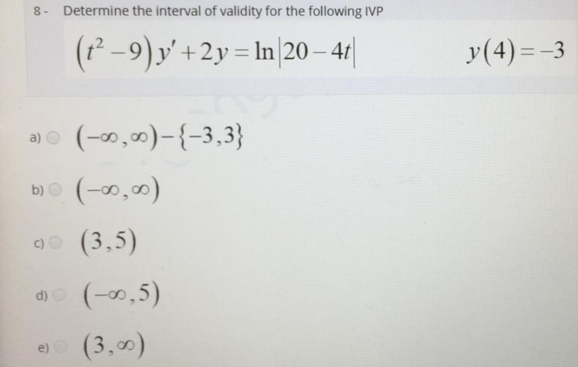 8 - Determine the interval of validity for the