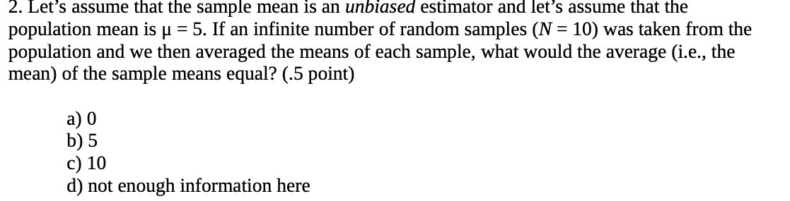 2. Let's assume that the sample mean is an