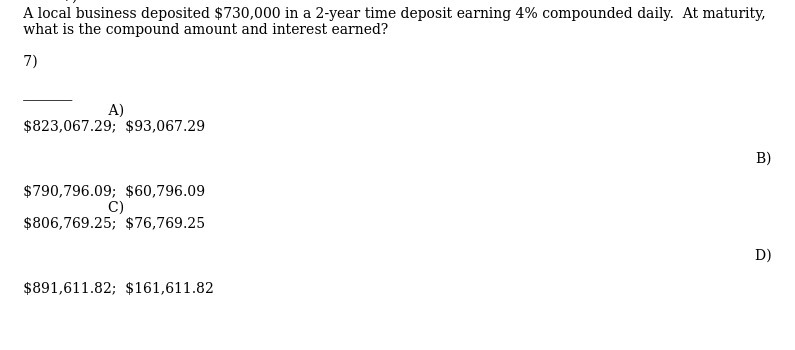 A local business deposited $730,000 in a 2-year
