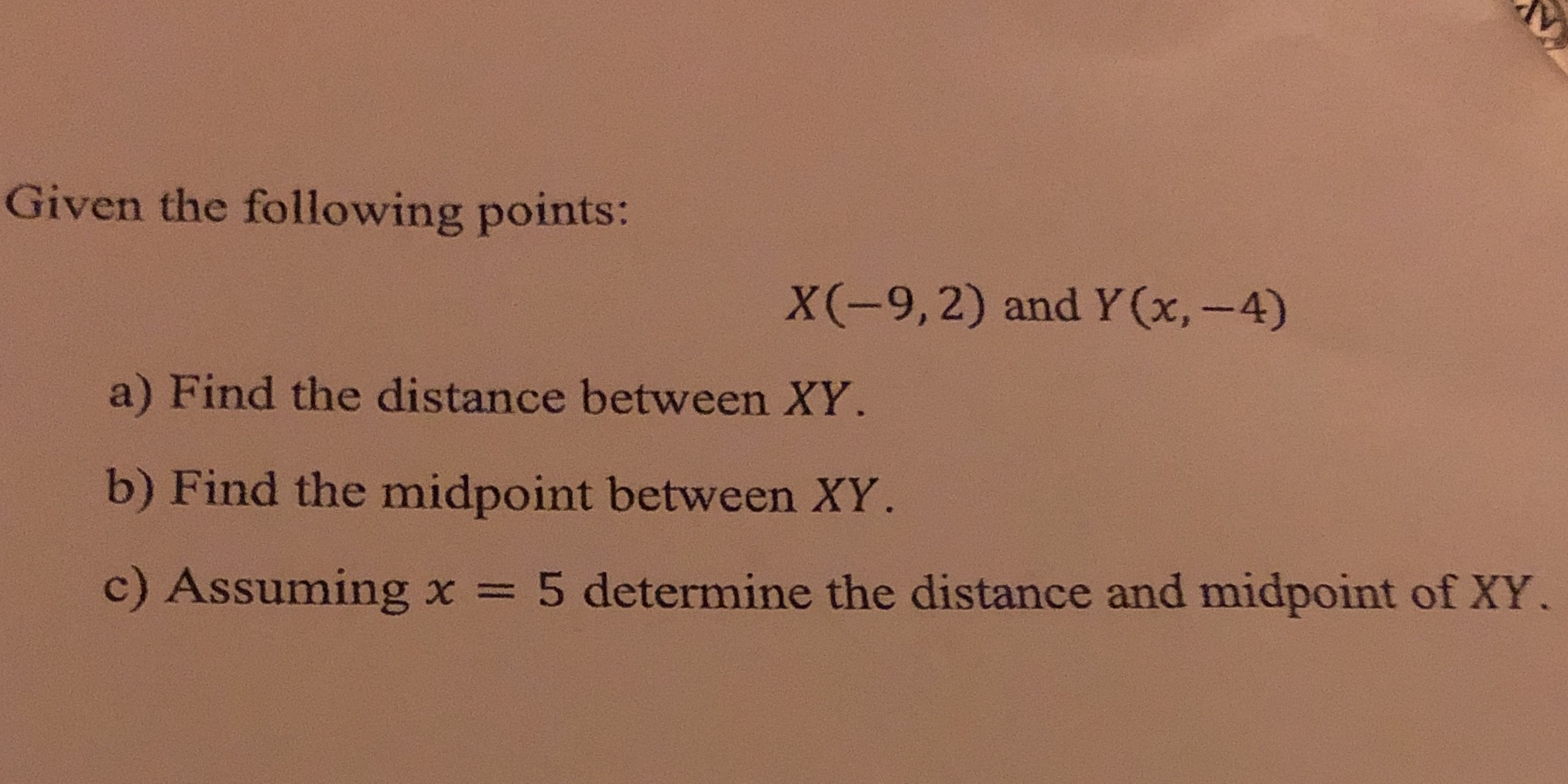Given the following points: X(-9, 2) and Y (x,