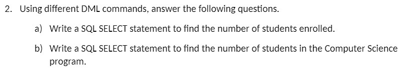 2. Using different DML commands, answer the