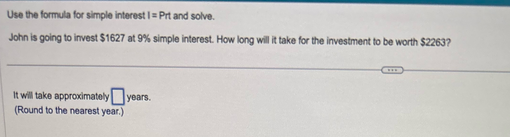 Use the formula for simple interest I = Prt and