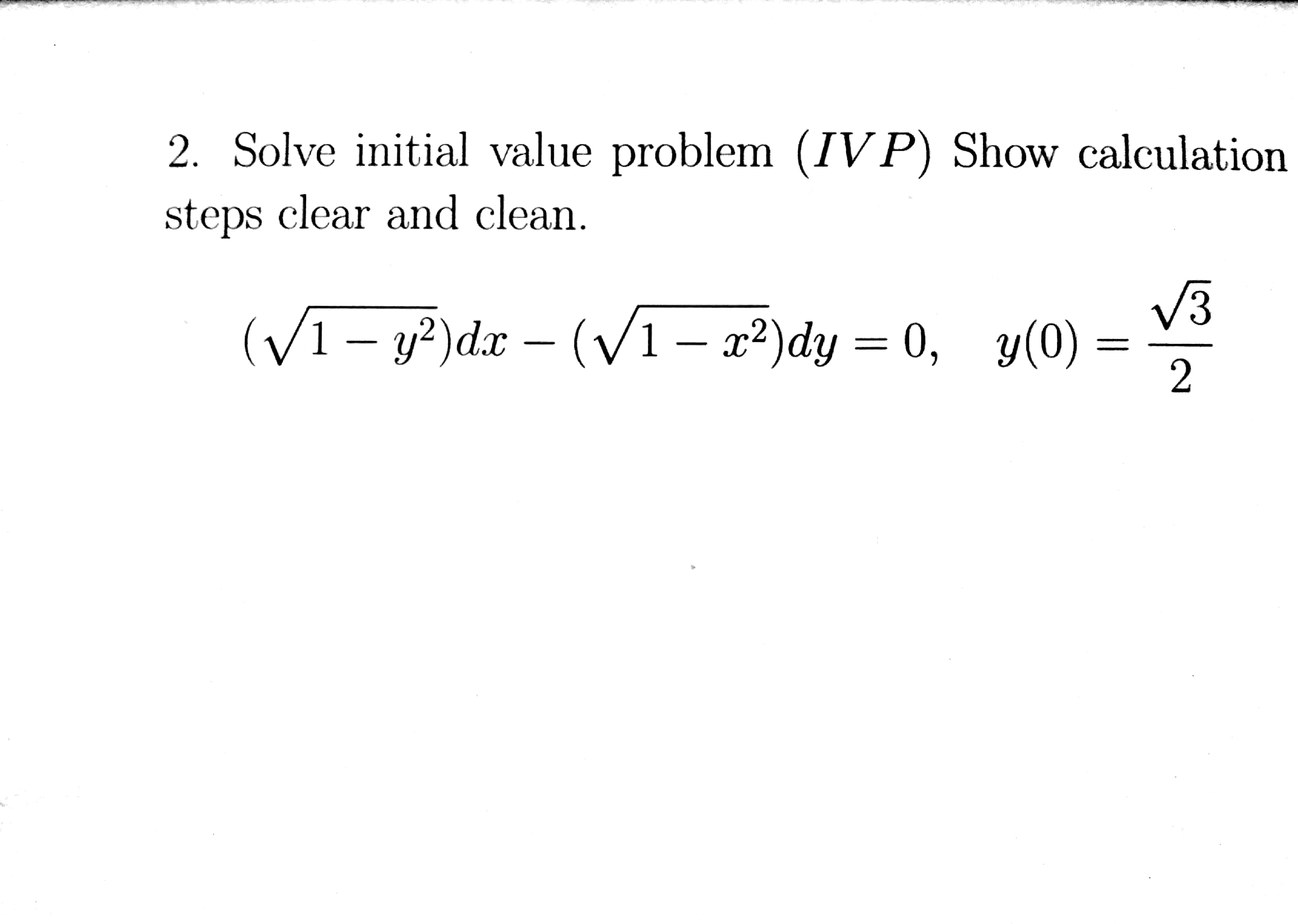 Hi, please solve it with blank paper (A4). and