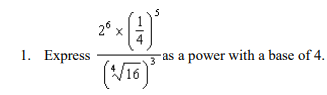 1. Express as a power with a base of 4. 16