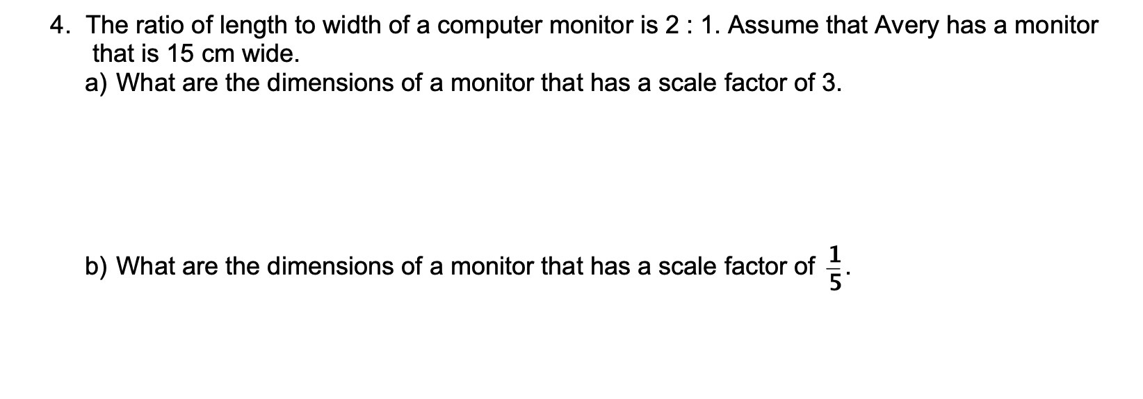4. The ratio of length to width of a computer