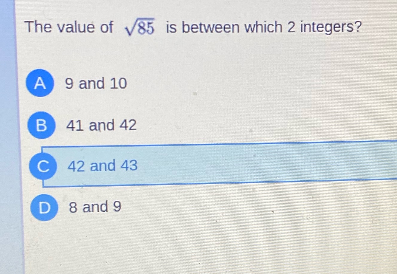 The value of V85 is between which 2 integers? A 9