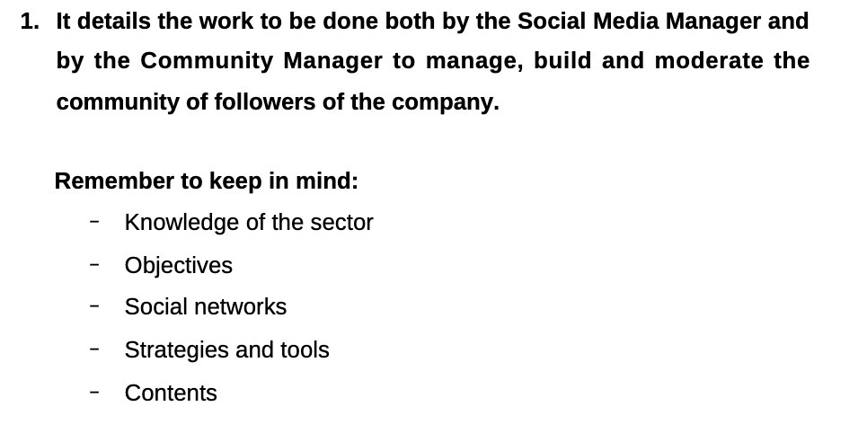 1. It details the work to be done both by the