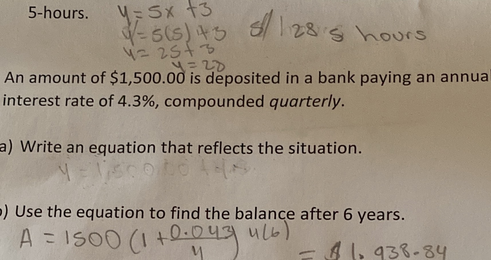 5-hours. 4 = 5x +3 W= s(s) +3 8/ 1285 hours 42