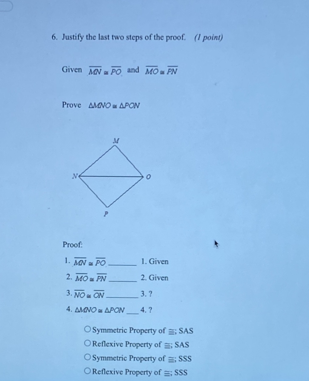 6. Justify the last two steps of the proof. (1