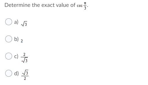 WIH Determine the exact value of csc ( a) 13 O b)