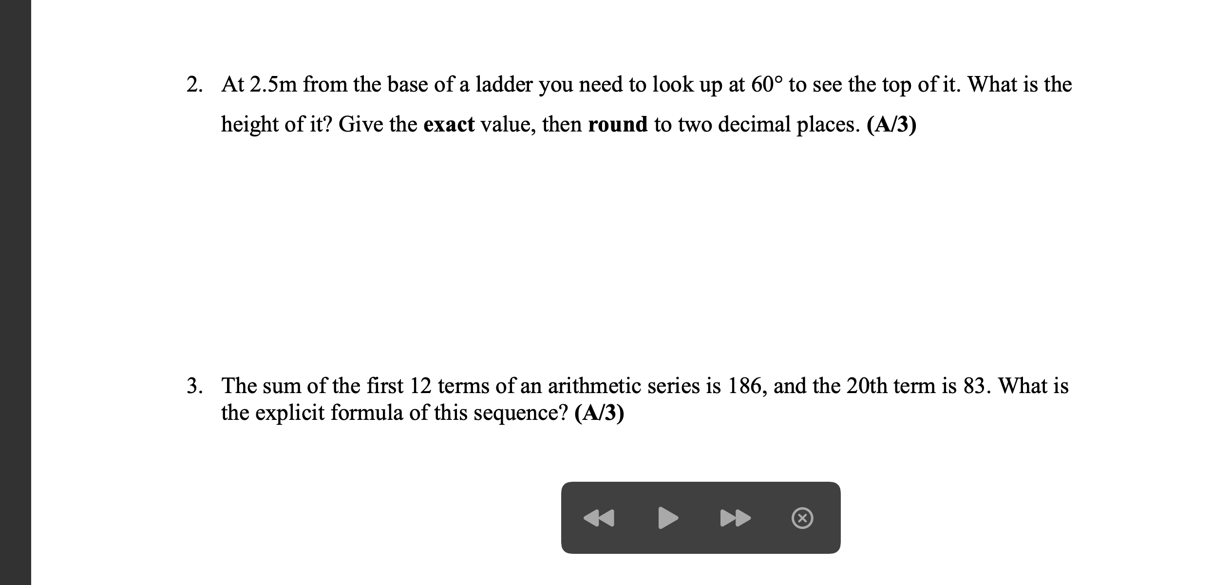 2. At 2.5m from the base of a ladder you need to