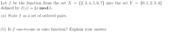 Answer the following. Let f be the function from