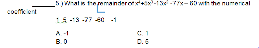 CHOICE. Analyze each item and choose your answer from the given options.