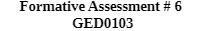 Formative Assess ment # 6 GED103