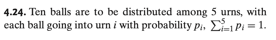 4.24. Ten balls are to be distributed among 5