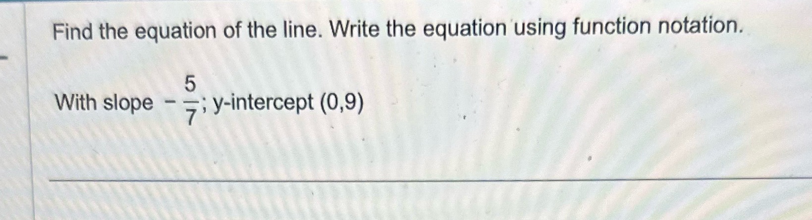 Find the equation of the line. Write the equation