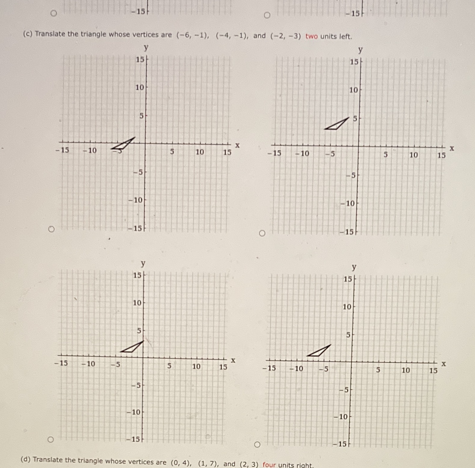 O -15 -15 (c) Translate the triangle whose