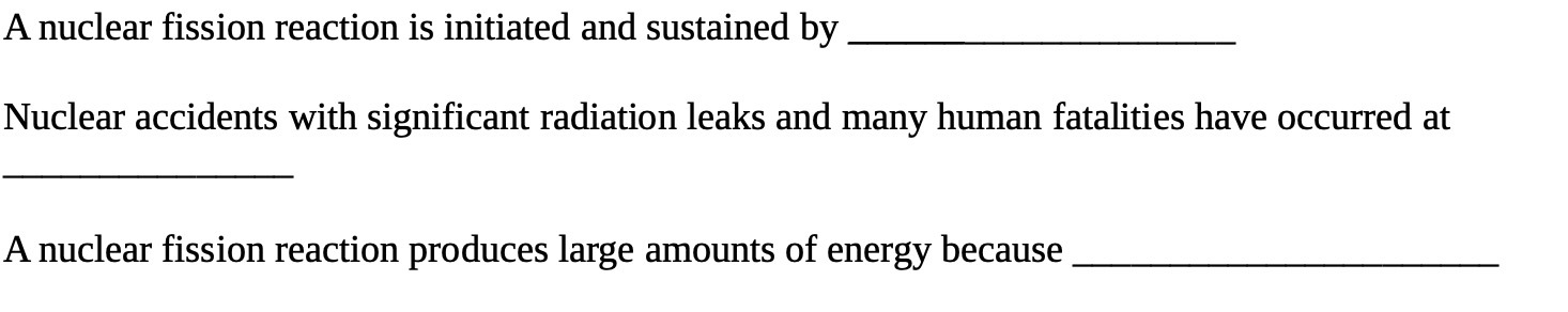 A nuclear fission reaction is initiated and