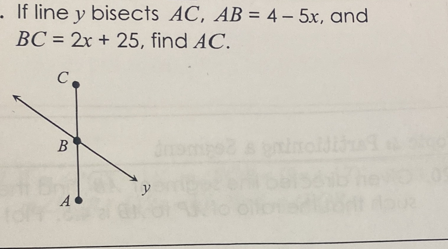 Geometry basics If line y bisects AC, AB = 4-5x,