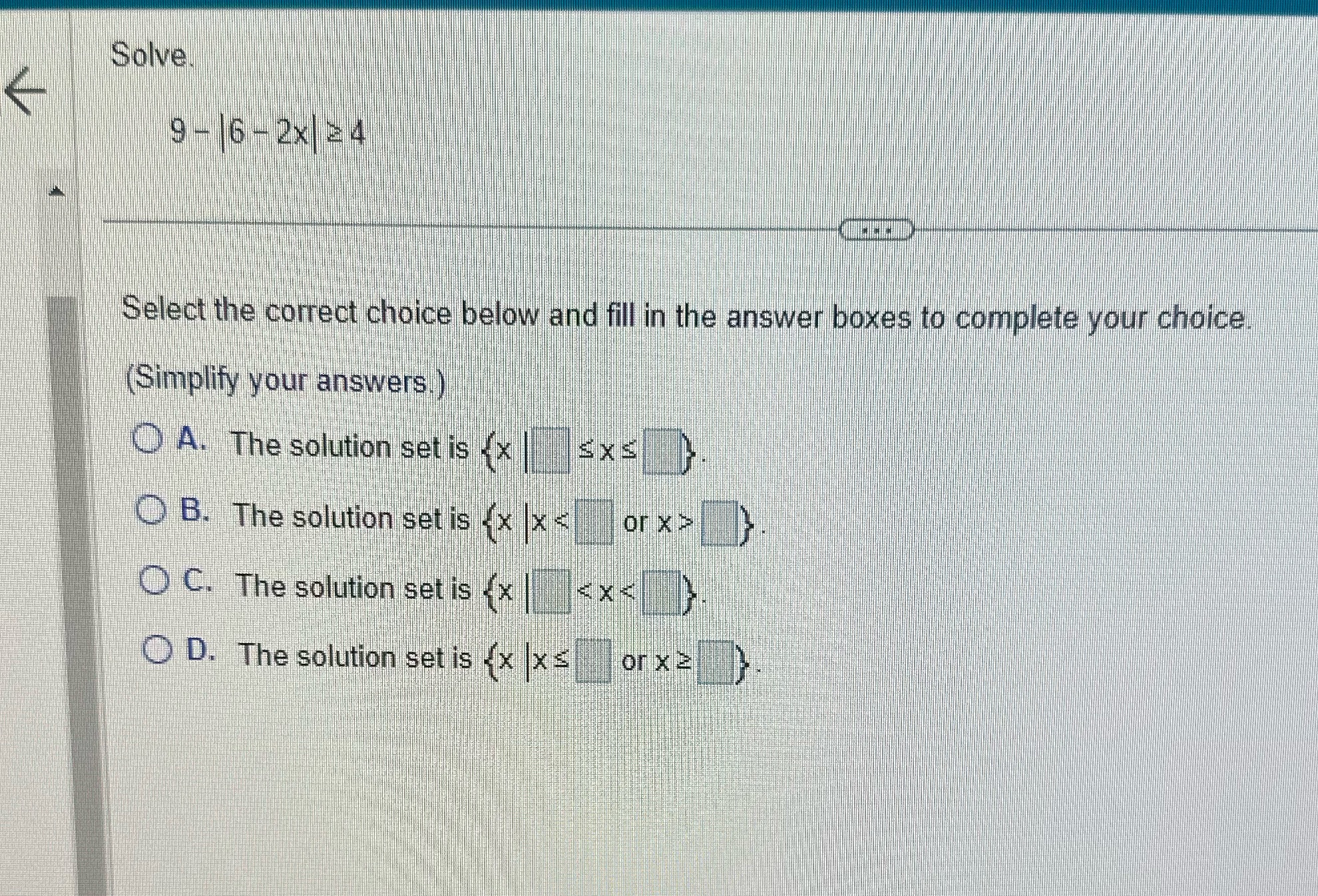 Solve 9 - 16 - 2x 24 Select the correct choice