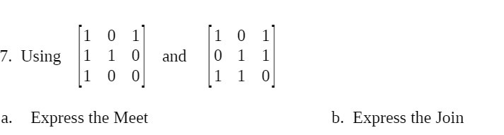 0 1 O 1 7. Using 1 1 0 and 01 1 1 0 0 1 10 a.