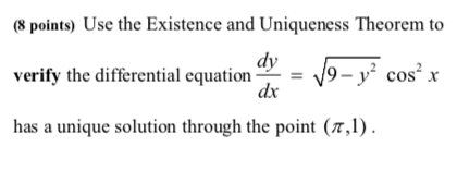 (8 points) Use the Existence and Uniqueness