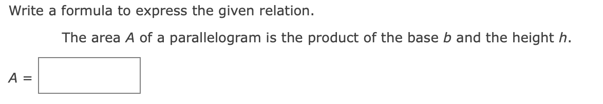 Write a formula to express the given relation.