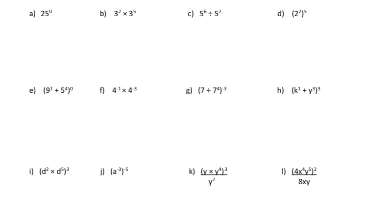 a) 250 b) 32 x 35 c) 56 : 52 d) (22)5 e) (91 +