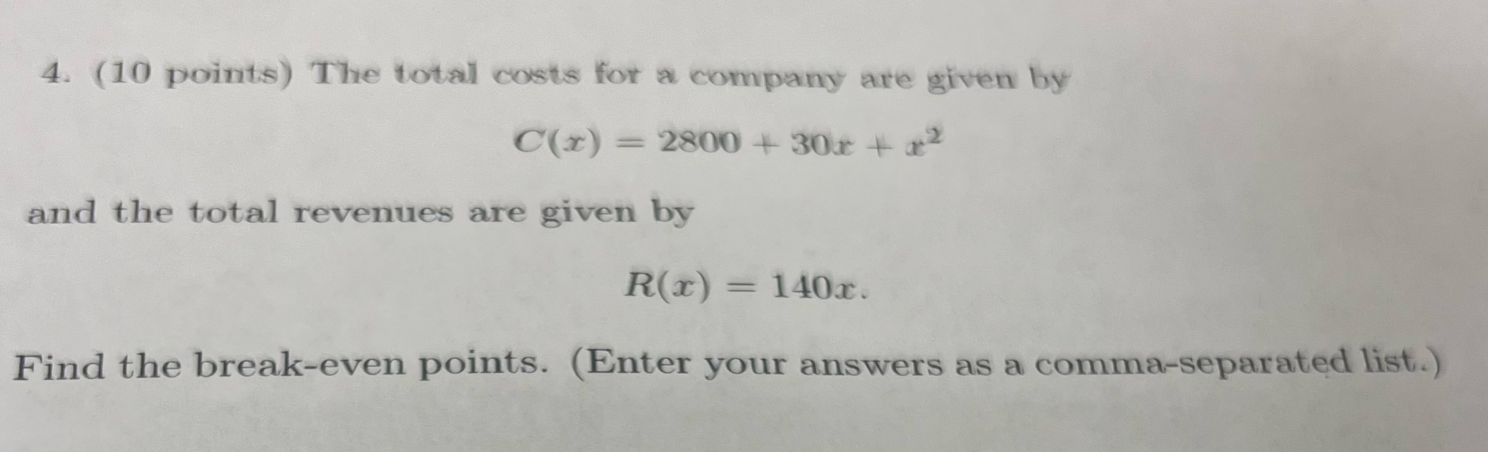 4. (10 points) The total costs for a company are