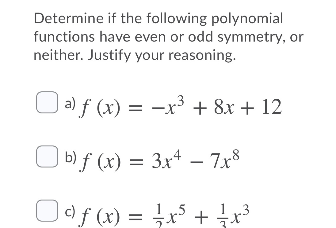 Determine if the following polynomial functions