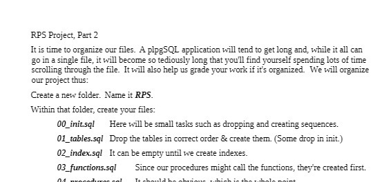 RPS Project, Part 2 It is time to organize our