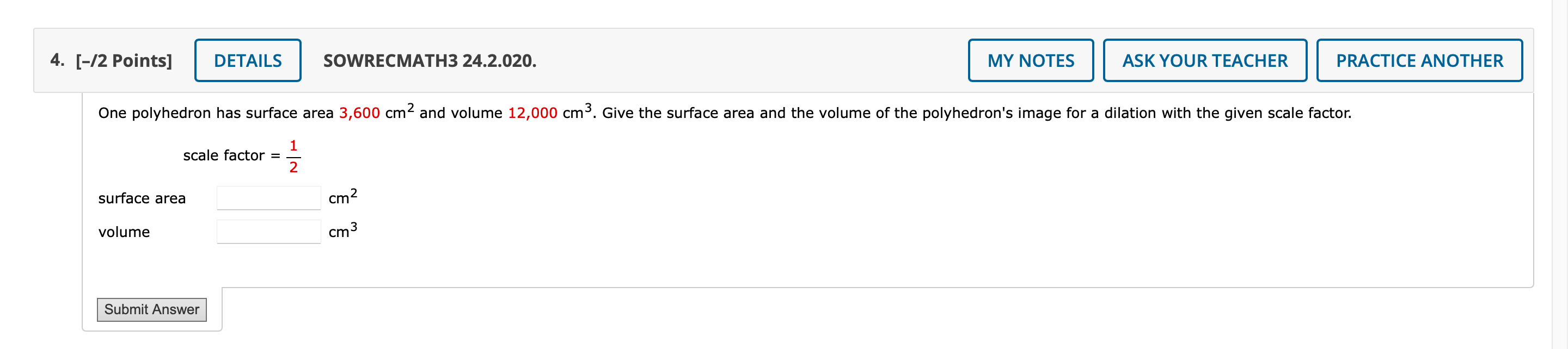 One polyhedron has surface area3,600cm 2 and