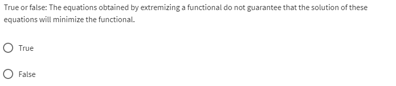 Question 2 True or false: The equations obtained