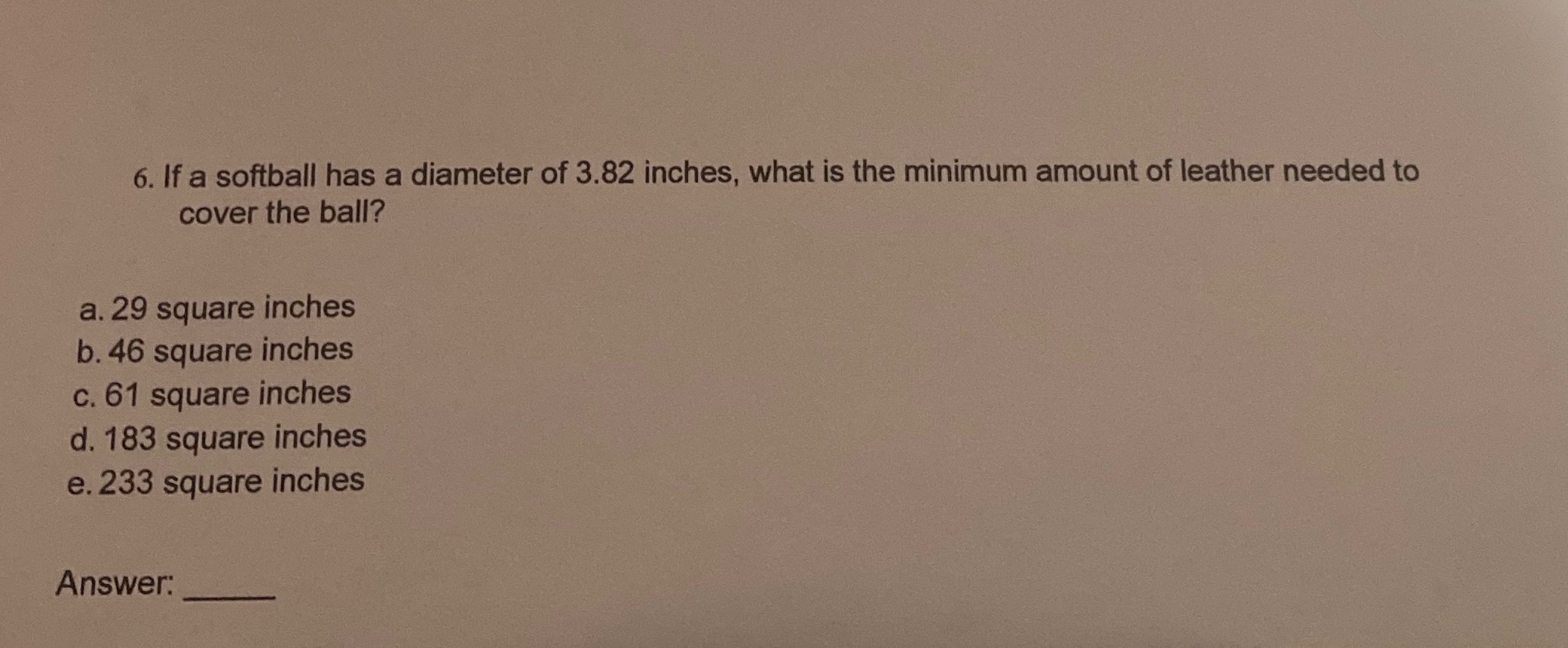 6. If a softball has a diameter of 3.82 inches,