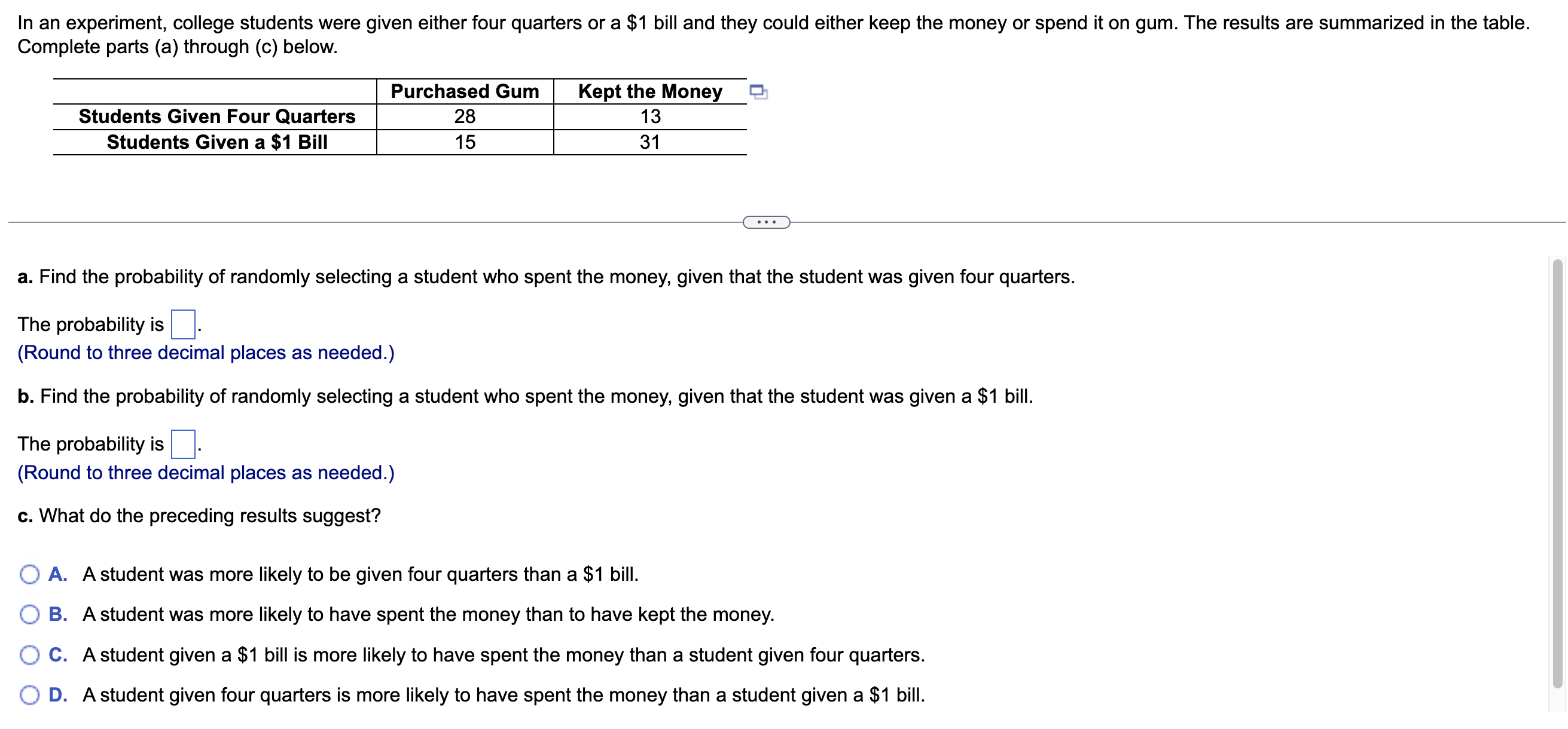 In an experiment, college students were given