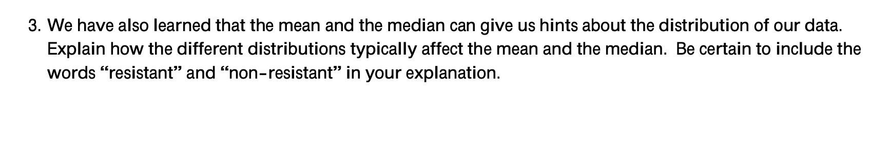 3. We have also learned that the mean and the
