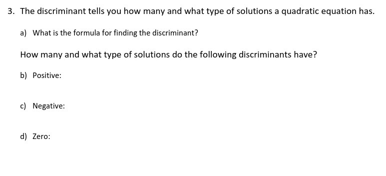 3. The discriminant tells you how many and what
